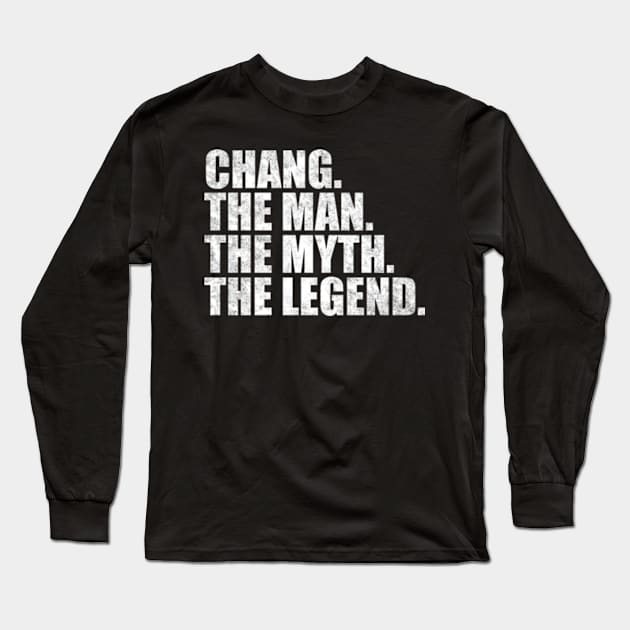 Chang Legend Chang Family name Chang last Name Chang Surname Chang Family Reunion Long Sleeve T-Shirt by TeeLogic